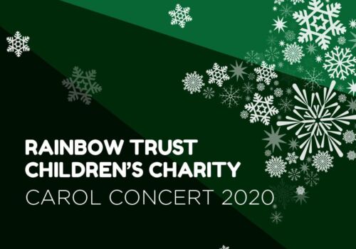 Rainbow Trust Children’s Charity Virtual Carol Concert